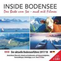 Inside Bodensee : Der aktuelle Bodenseeführer 2017/18. Mit QR Code （2017. 252 S. Fotos und Filme aus der Bodenseeregion Deutschland, Ö）