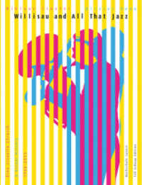 Willisau and All That Jazz : Eine visuelle Chronik / A Visual History. 1966-2013 （2013. 704 S. Farbabbildungen. 27 cm）