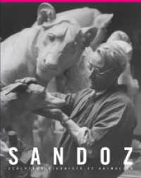 Edouard Marcel Sandoz : Figurative Sculptor and animalier （2014. 280 S. w. num. ill. 30.5 cm）