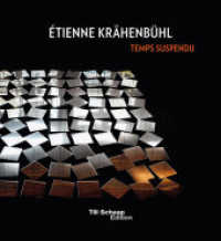 Etienne Krähenbühl, m. DVD : Temps suspendu. Monographie （2013. 276 S. Farbabbildungen. 31 cm）