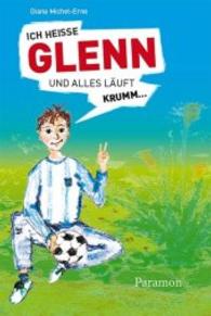 Ich heisse Glenn und alles läuft krumm （2014. 108 S. 199 mm）