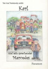 Karl und sein sprechender Mercedes （2014. 49 S. 252 mm）