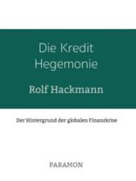 Die Kredit Hegemonie : Der Hintergrund der globalen Finanzkrise （2016. 692 S. 215 mm）