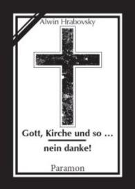 Gott, Kirche und so ... nein danke! （2014. 165 S. 217 mm）