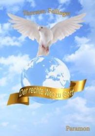 Der rechte Weg zu Gott （2015. 72 S. 213 mm）