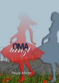 Oma tanzt : Tanzen wir weiter?! （2018. 553 S. 5 Abb. 210 cm）