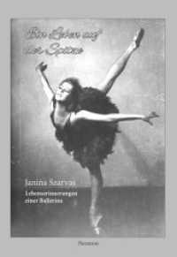 Ein Leben auf der Spitze : Lebenserinnerungen einer Ballerina （2019. 250 S. 210 cm）