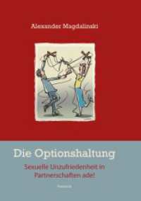 Die Optionshaltung - Sexuelle Unzufriedenheit in Partnerschaften ade!, m. 1 Buch （2022. 282 S. 21 cm）