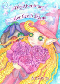 Die Abenteuer der Fee Adriana : In der Höhle （2022. 38 S. 29.7 cm）