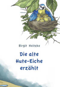 Die alte Hute-Eiche erzählt （2022. 114 S. 29.7 cm）