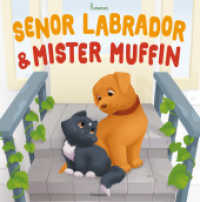 Senor Labrador und Mr. Muffin （2023. 25 S. 21 cm）