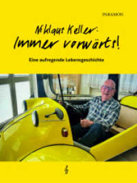 Niklaus Keller, immer vorw&auml;rts : Das Leben des Niklaus Keller