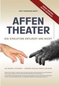 Affentheater : Die Evolution entlässt uns nicht. Unser großes Natur-Sachbuch (Sachbuch) （2018. 753 S. 240 cm）