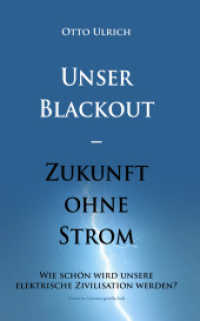 Unser Blackout - Zukunft ohne Strom : Wie schön wird unsere elektrische Zivilisation werden? （2023. 76 S. 19.6 cm）