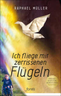 Ich fliege mit zerrissenen Flügeln （8. Aufl. 2016. 176 S. m. 8 farb. Bildtaf. 20.5 cm）