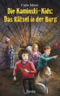 Die Kaminski-Kids: Das Rätsel in der Burg : Illustriert von Matthias Leutwyler (Die Kaminski-Kids 18) （2022. 176 S. 19 cm）