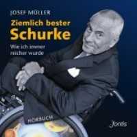 Ziemlich bester Schurke, 1 MP3-CD : Wie ich immer reicher wurde. 700 Min. （2015. 142 x 125 mm）