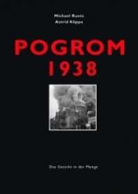 Pogrom 1938 : Das Gesicht in der Menge （2018. 144 S. mit Fotos. 29.5 cm）