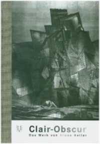 Clair-Obscur : Das Werk von Bruno Heller （2019. 208 S. 145 Abb. 30 cm）