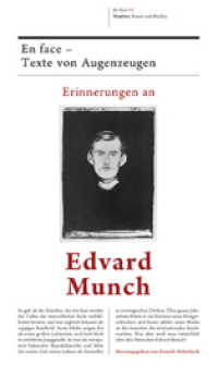 Erinnerungen an Edvard Munch (En Face - Texte von Augenzeugen 6) （2023. 520 S. 14.5 x 25.8 cm）