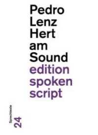 Hert am Sound : Sprechtexte (edition spoken script 24) （2017. 192 S. 18 cm）