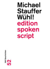 Wühl! : 569 Geschichten (edition spoken script 52) （2025. 260 S. 18 cm）