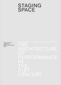 Staging Space : The Architecture of Performance in the 21st Century （2018. 256 S. m. 100 Farb- u.  50 SW-Abb. 24 cm）