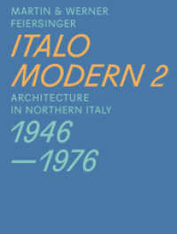 Italomodern Vol.2 : Architecture in Northern Italy 1946-1976 （2016. 552 S. 360 Farb- u. 165 SW-Abb. 22 cm）