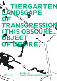 Tiergarten, Landscape of Transgression : This Obscure Object of Desire （2018. 200 S. m. 50 Farb- u. 30  SW-Abb. 24 cm）