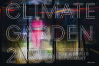 Climate Garden 2085 : Handbook for a Public Experiment （2017. 96 S. 73 farb. Abb. 18 x 27 cm）