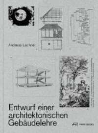 Entwurf einer architektonischen Gebäudelehre （2018. 492 S. 302 schw.-w. Abb. 31 cm）
