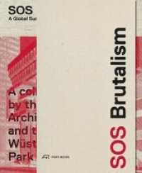 SOS Brutalism : A Global Survey. Katalog zur Ausstellung im Deutschen Architekturmuseum Frankfurt a. Main, 2017/2018. Ein gemeinsames Projekt des Deutschen Architekturmuseums und der Wüstenrot Stiftung （2017. 716 p. 686 col.and 411 b/w illustrations, paperback supplement.）