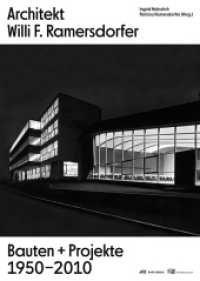 Architekt Willi F. Ramersdorfer : Bauten und Projekte 1950-2010 （2018. 264 S. 72 Farb- u. 184 SW-Abb. 31 cm）