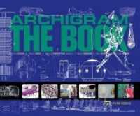 Archigram - The Book （2018. 316 S. m. 500 farb. u. 50 schw.-w. Abb. 27 x 34.5 cm）