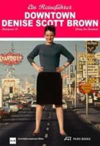 Downtown Denise Scott Brown : Ein Reiseführer. Zur Ausstellung im Architekturzentrum Wien Az W (Hintergrund Bd.56) （2018. 160 S. ca. 80 farb. u. 20 schw.-w. Abb. 24 cm）