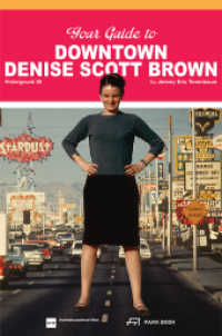Your Guide to Downtown Denise Scott Brown : Zur Ausstellung im Architekturzentrum Wien Az W (Hintergrund .56) （2018. 160 S. ca. 80 farb. u. 20 schw.-w. Abb. 24 cm）