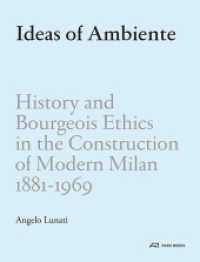 Ideas of Ambiente : History and Bourgeois Ethics in the Construction of Modern Milan， 1881-1969