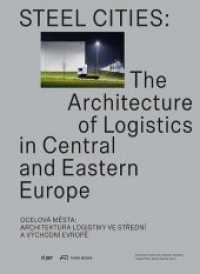 Steel Cities : The Architecture of Logistics in Central and Eastern Europe