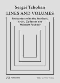 Sergei Tchoban - Lines and Volumes : Encounters with the Architect, Artist, Collector and Museum Founder