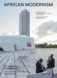 African Modernism : The Architecture of Independence. Ghana, Senegal, Côte d'Ivoire, Kenya, Zambia