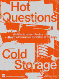 Hot Questions—Cold Storage : Architecture from Austria. the Permanent Exhibition at the Az W
