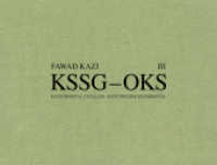 Fawad Kazi KSSG-OKS Volume III : Haus 07A (Fawad Kazi Kssg-oks)