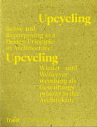 Upcycling - Reuse as a Design Principle in Architecture