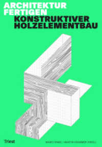 Architektur fertigen : Konstruktiver Holzelementbau （2020. 276 S. 320 Abb. 33 cm）