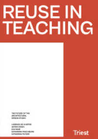 Reuse in Teaching : The Future of the Architectural Design Studio （2025. 208 S. 275 Abb. 27 cm）