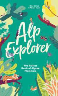 Alp Explorer : The Tallest Book of Alpine Mammals. Aufklappbuch （2022. 16 S. Durchgehend bebildert. 32 cm）