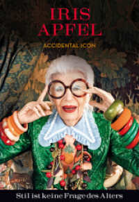 Iris Apfel: Stil ist keine Frage des Alters : Accidental Icon （7. Auflage. 2025. 176 S. 240 mm）