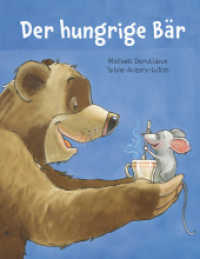 Der hungrige Bär (Midas Kinderbuch) （2019. 32 S. vierfarbiges Bilderbuch. 27.5 cm）
