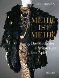MEHR IST MEHR - Die Mode der einzigartigen Iris Apfel (Midas Collection) （2022. 160 S. 169 Fotografien und Abbildungen, 149 davon in Farbe. 312）
