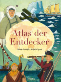 Atlas der Entdecker : Auf den Spuren mutiger Pioniere (Midas Kindersachbuch) （2022. 96 S. 380 mm）